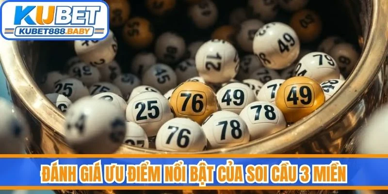 Đánh giá ưu điểm nổi bật của soi cầu 3 miền