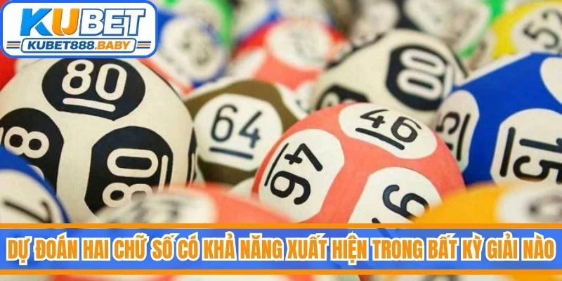 Dự đoán hai chữ số có khả năng xuất hiện trong bất kỳ giải nào của bảng kết quả