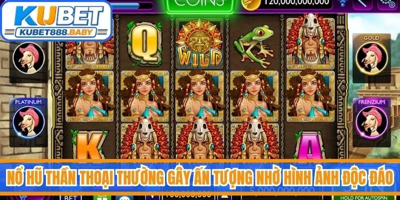 Nổ hũ thần thoại thường gây ấn tượng nhờ hình ảnh độc đáo