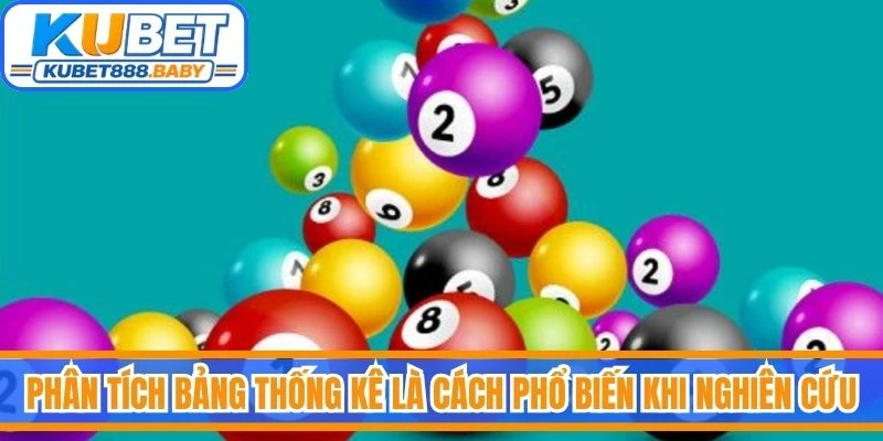 Phân tích bảng thống kê là cách phổ biến khi nghiên cứu các bộ số 4 chữ số